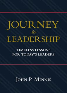 Journey to Leadership: Timeless Lessons for Today's Leaders