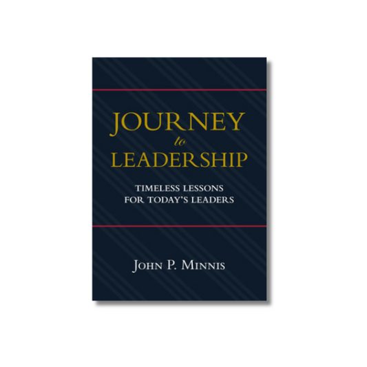 Journey to Leadership: Timeless Lessons for Today's Leaders